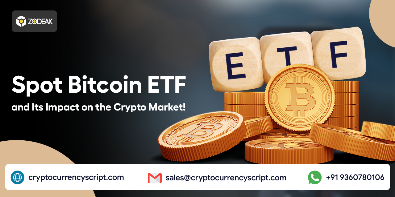 Spot Bitcoin Etf And Its Impact On The Crypto Market