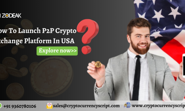 <strong>How To Launch P2P Crypto Exchange Platform In USA?</strong>