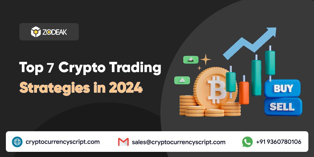 Top 7 Crypto Trading Strategies in 2024