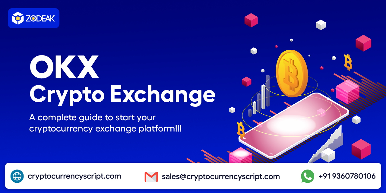 OKX Crypto Exchage: A complete guide to start your cryptocurrency exchange platform!!!
