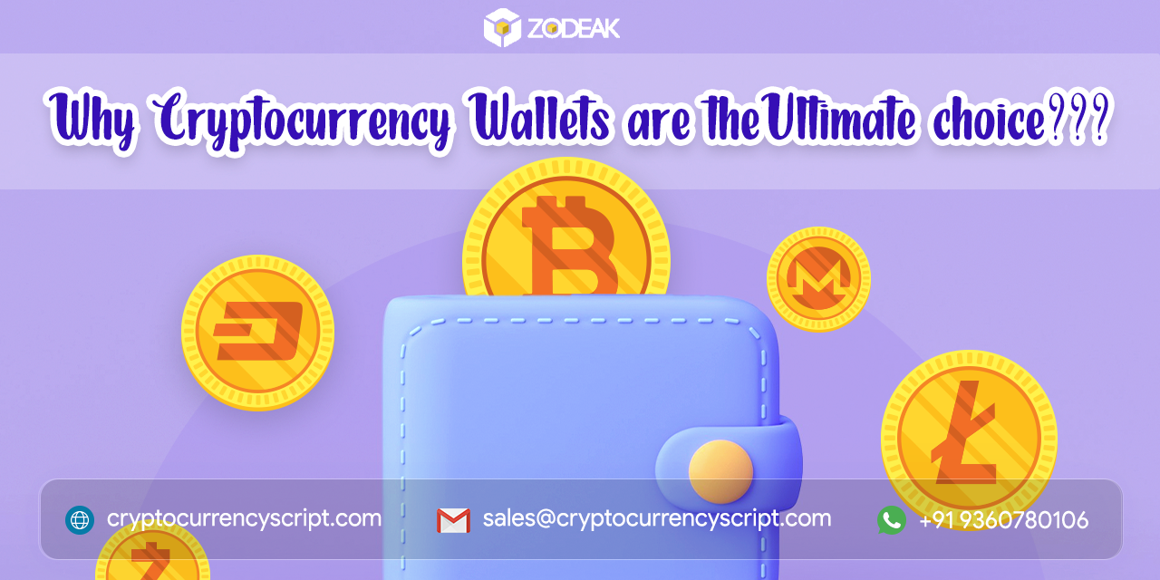Why Cryptocurrency Wallets are the ultimate choice???
