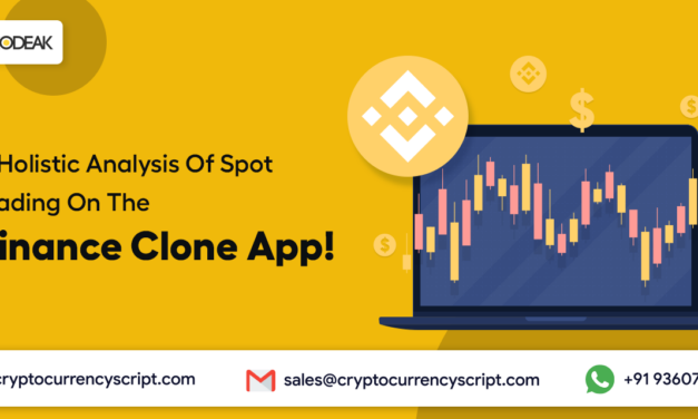 <strong>A Holistic Analysis Of Spot Trading On The Binance Clone App!</strong>