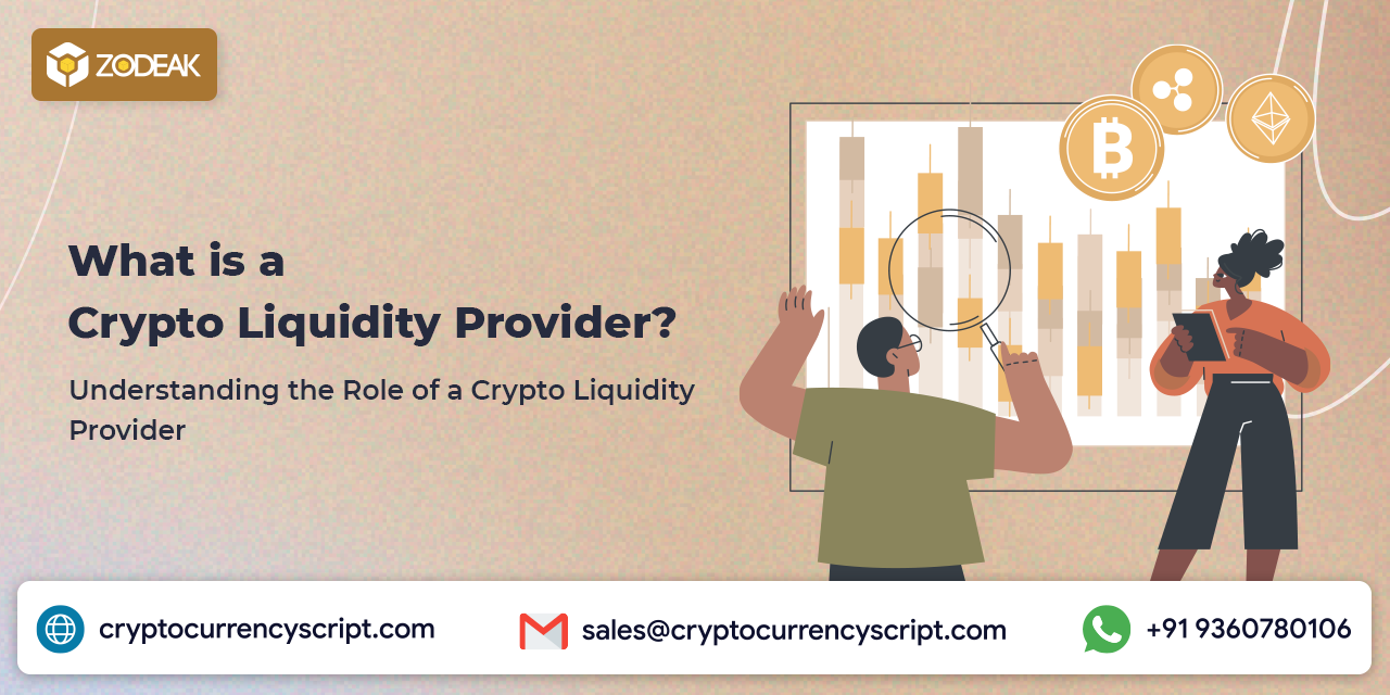 What is a Crypto Liquidity Provider? Understanding the Role of a Crypto Liquidity Provider