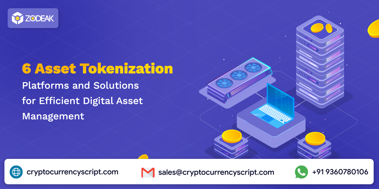 6 Asset Tokenization Platforms and Solutions for Efficient Digital Asset Management