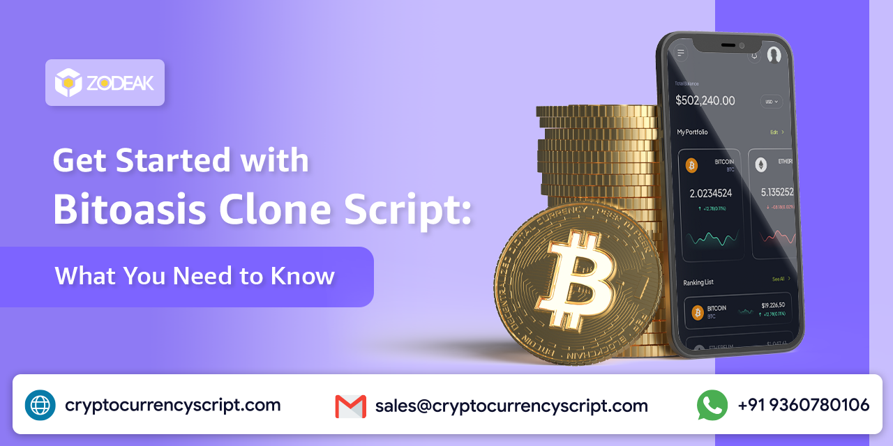 Get Started with Bitoasis Clone Script: What You Need to Know