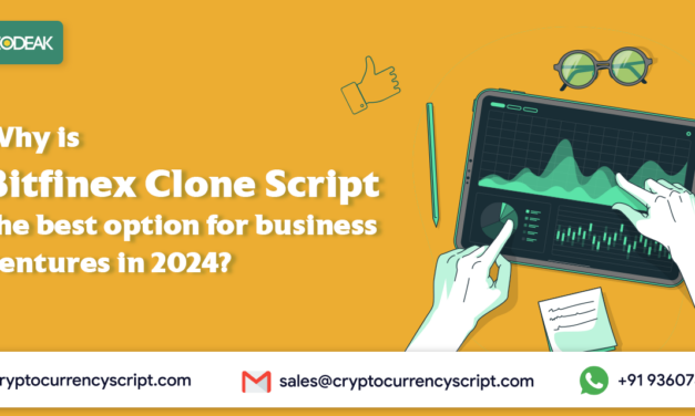 <strong>Why is Bitfinex Clone Script the best option for business ventures in 2024?</strong>