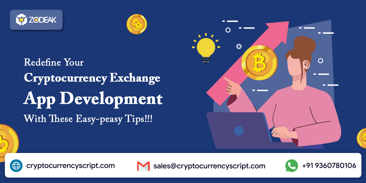 <strong>Redefine Your Cryptocurrency exchange app development With These Easy-peasy Tips</strong>!!!