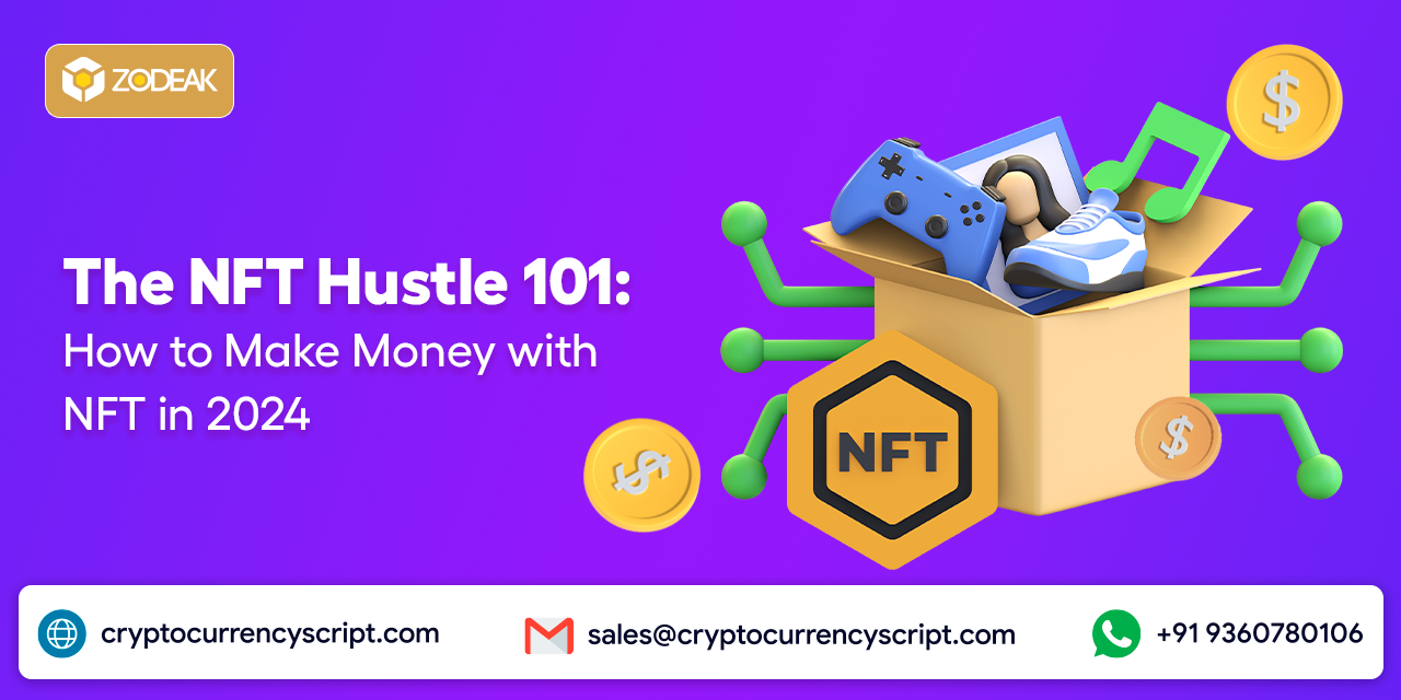 <strong>The NFT Hustle 101: How to Make Money with NFT in 2024</strong>