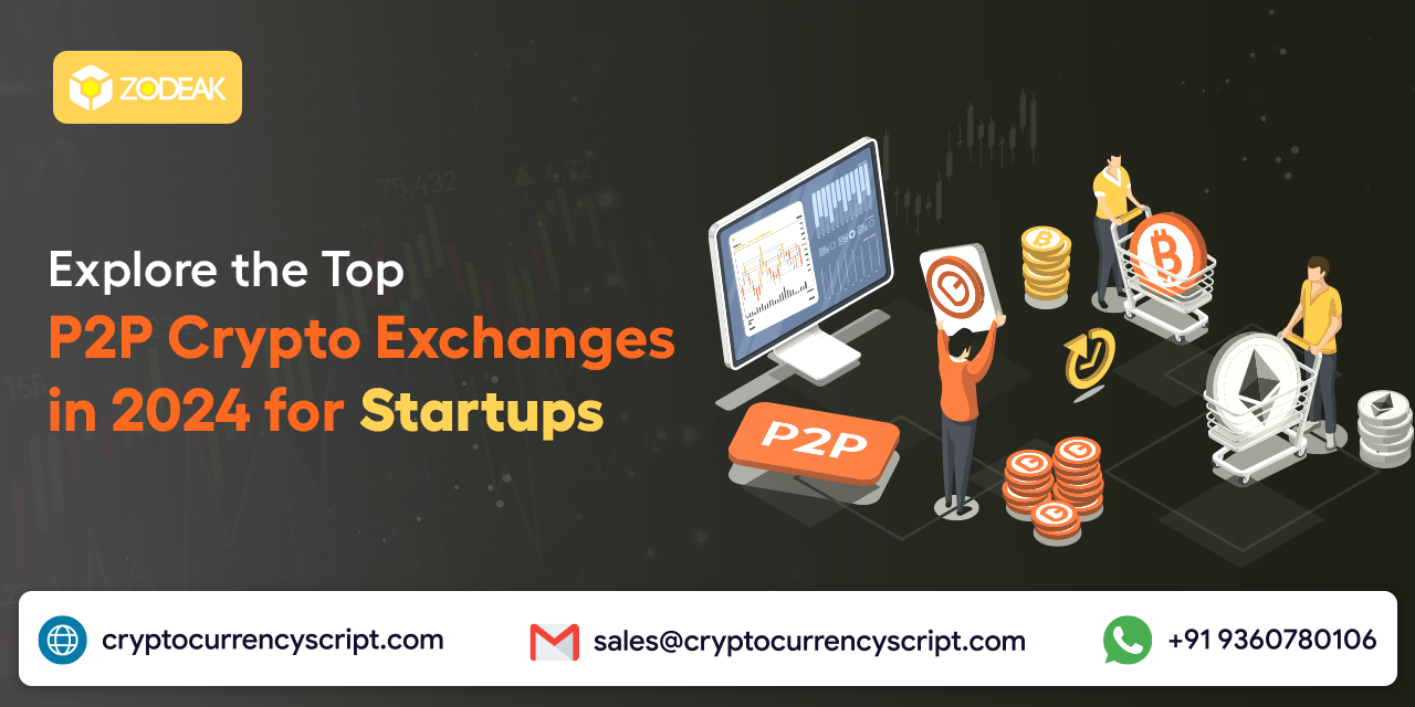 Explore the Top P2P Crypto Exchanges in 2024 for Startups