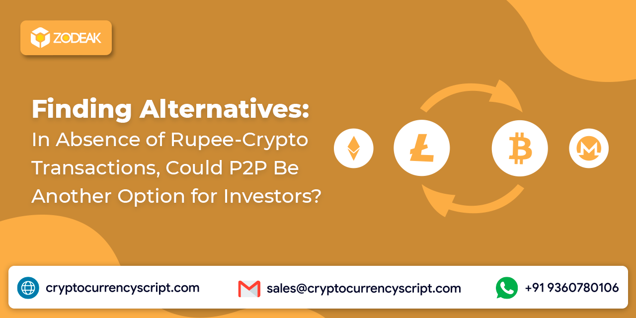 <strong>Finding Alternatives: In Absence of Rupee-Crypto Transactions, Could P2P Be Another Option for Investors?</strong>