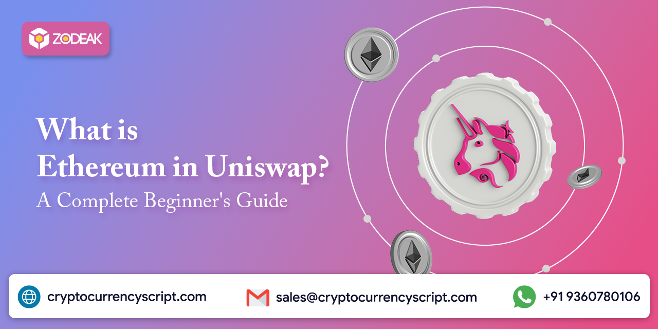 What is Ethereum in Uniswap? A Complete Beginner’s Guide