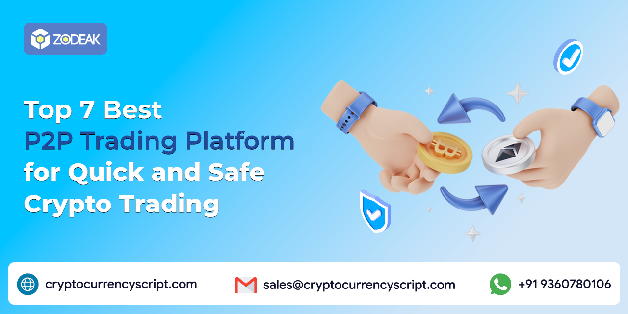 Top 7 Best P2P Trading Platform for Quick and Safe Crypto Trading