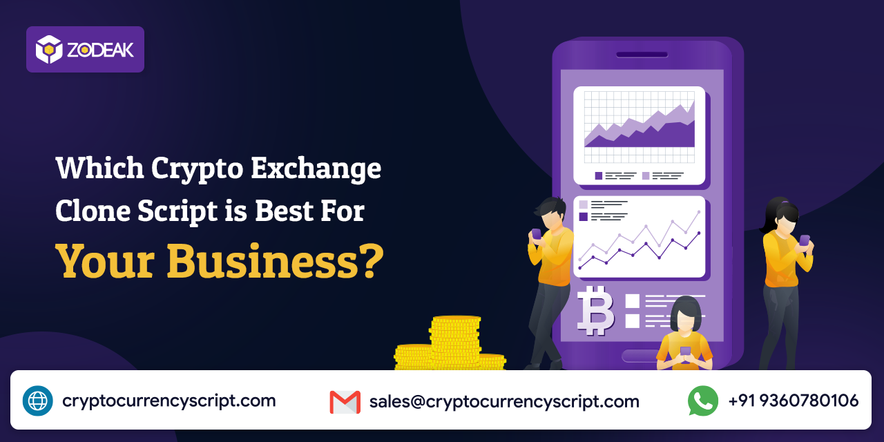 Which Crypto Exchange Clone Script is Best For Your Business?